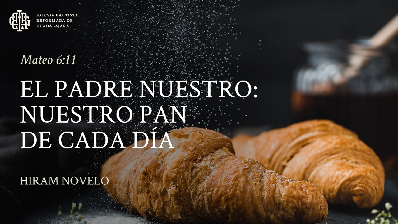 El Padre Nuestro Nuestro pan de cada día (Mateo 611) Business